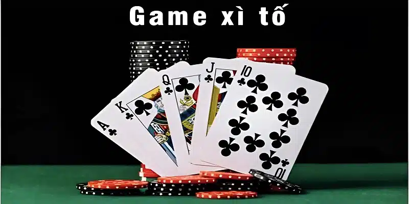 Giới thiệu một số thông tin về game Xì Tố 